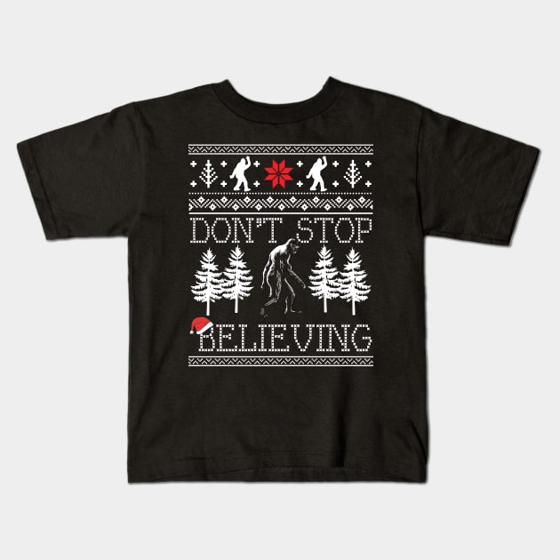 Funny Bigfoot Sasquatch Don't Stop Believing Ugly Christmas Sweater Kids T-Shirt by mrsmitful01